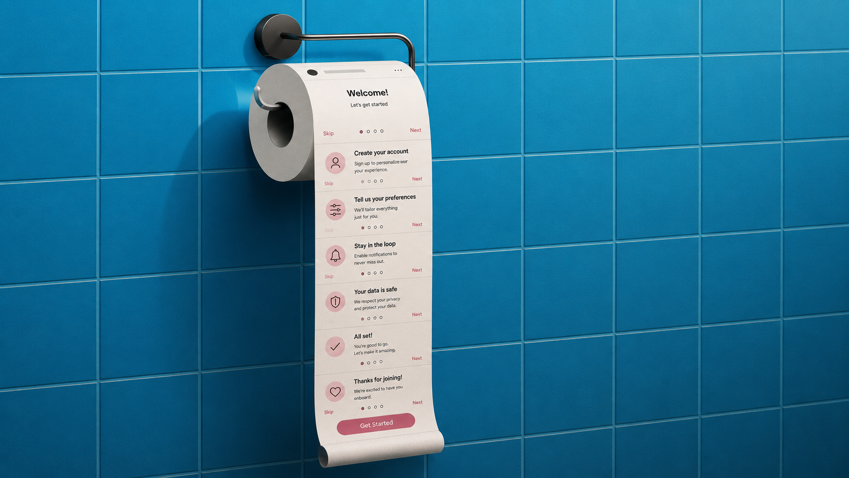 Onboarding flow printed on toilet paper — the endless ask